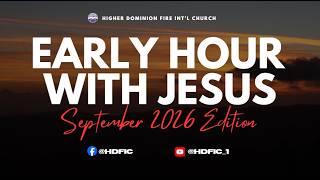 Information EARLY HOUR WITH JESUS, (SEPTEMBER 2026 EDITION) | MONDAY 15TH SEPT 2026 Update