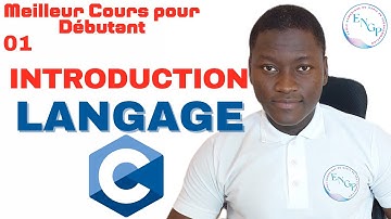 Langage C Pour Débutant - Chapitre 01 : Introduction - Installation - Premier programme