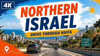 Northern Israel Driving Tour 4K | Krayot to Haifa &amp; Nesher Scenic Drive