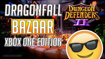 Dungeon Defenders 2 | DRAGONFALL BAZAAR! | Xbox One | Part #2 w/DragonDoesGaming