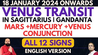 18th Jan 2024 Venus Transits in Gandanta Point in Sagittarius | Mars+Venus+Mercury conjunction