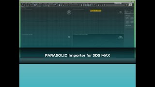 Parasolid Importer For 3DS Max- ProtoTech Solutions
