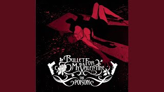 Video thumbnail of "Bullet For My Valentine - The Poison"