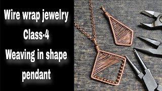 Class-4 Weaving in shapes, Wire wrap jewelry tutorial classes, Handy Trendy Tutorial for beginners