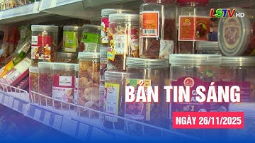 Bản tin sáng ngày 26/11/2025 | Tin tức thời sự Lạng Sơn hôm nay | LSTV