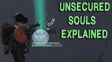 What are unsecured souls? | Deadlock
