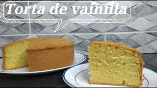 Como Hacer Torta de Vainilla / Esponjosa Y Fácil