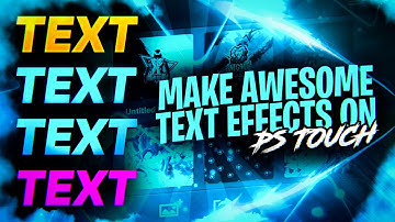 MAKE AWESOME TEXT EFFECTS ON PS TOUCH | PART-1 | ANDROID