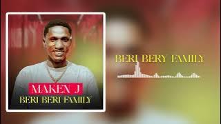 MAKEN-J _BERI BERI FAMILY_( son Officiel Août 2024)