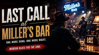 Last Call at Miller's Bar | Modern Blues Rock | Soulful Blues Guitar | Emotional Blues