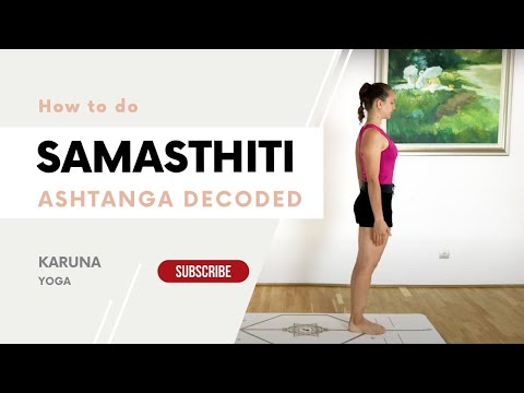 How to do Samasthiti (Equal Standing) | Ashtanga Yoga Tutorial | Karuna Yoga