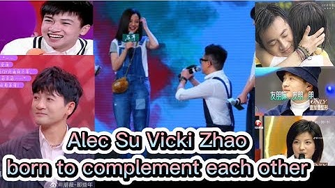 Alec Su Vicki Zhaowei || born to complement each other