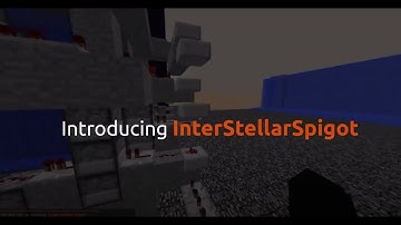InterstellarSpigot Initial Release Showcase