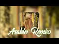 Arabic Music 2023 العربی ریمیکسات Arabic Songs Arabic Remix 2023 