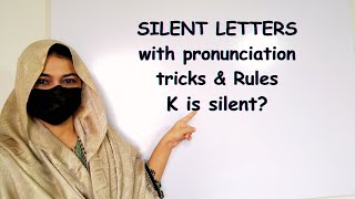 Silent tricks in English A to Z, with pronunciation rules| Silent letter K