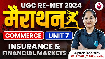 UGC NET Commerce 2024 Marathon | Unit-7 Insurance & Financial Markets Revision | Ayushi Mam