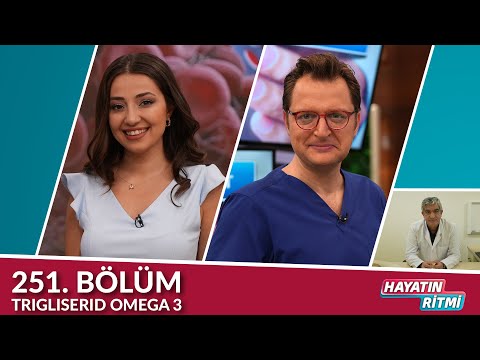 Hayatın Ritmi 251. Bölüm Trigliserid Omega 3