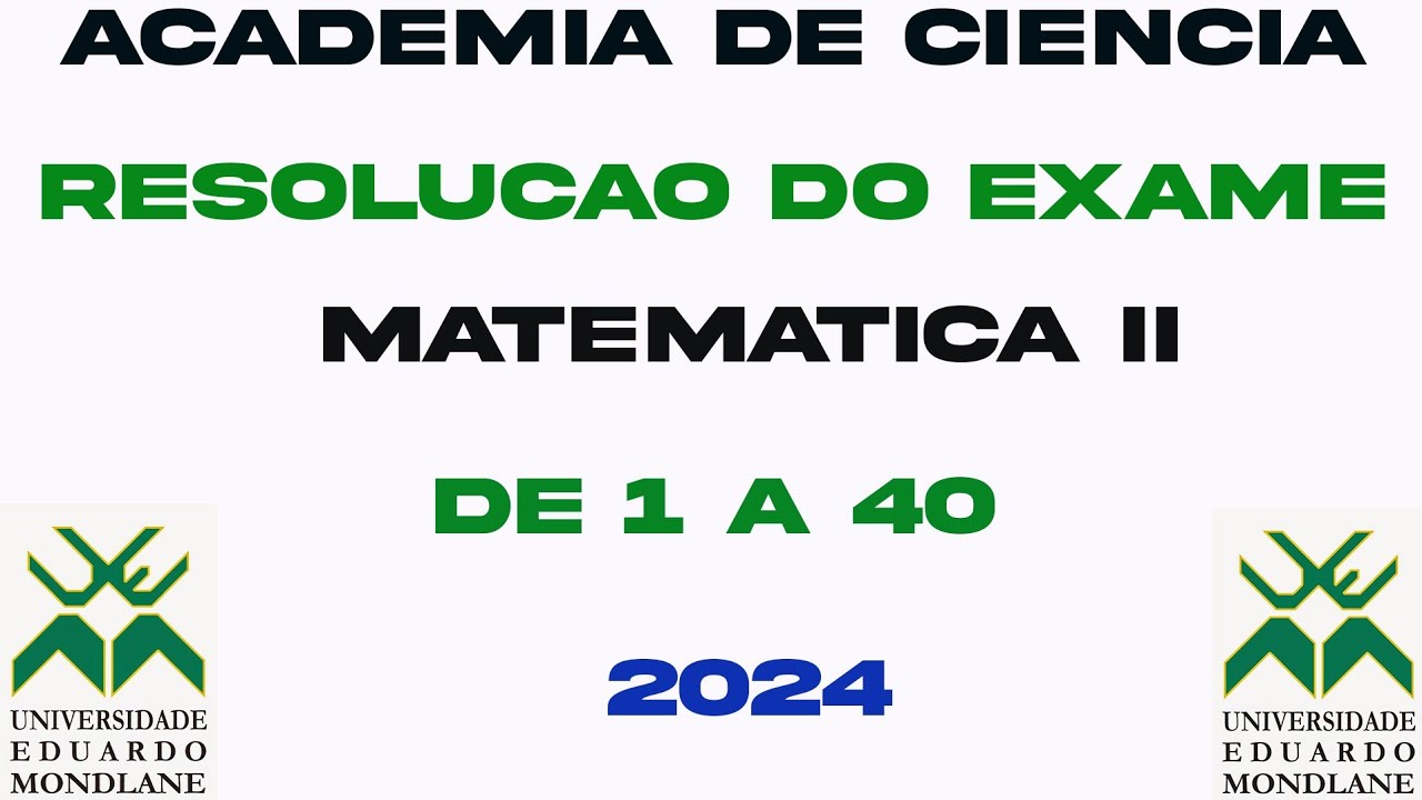 Resolução de exame de admissão de Matemática II UEM 2024 de 1 a 40