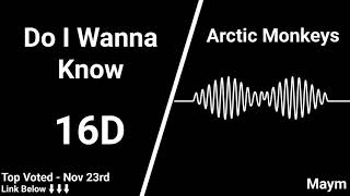 Do I Wanna Know? - Arctic Monkeys [16D AUDIO | NOT 8D/9D] Resimi