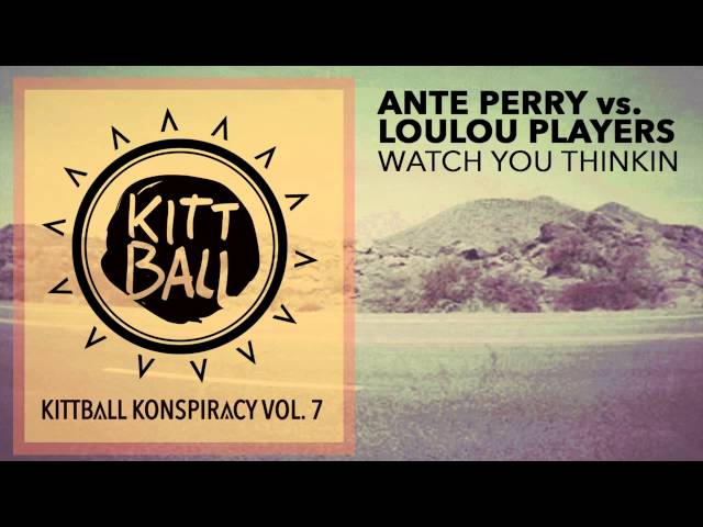 Ante Perry - Watch You Thinkin