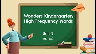 Wonders Kindergarten High Frequency Words Spelling & Practice Unit 2 (a, like) by Cross-Curricular Learning Through Music 133 views 1 year ago 2 minutes, 34 seconds