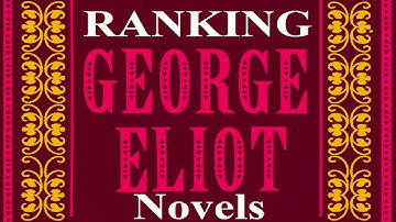 Controversial Ranking of GEORGE ELIOT Novels #Victober Surprising & Shocking order of Worst to Best