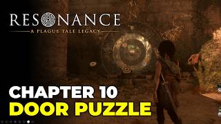 Chapter 10 Door Puzzle | Resonance A Plague Tale Legacy