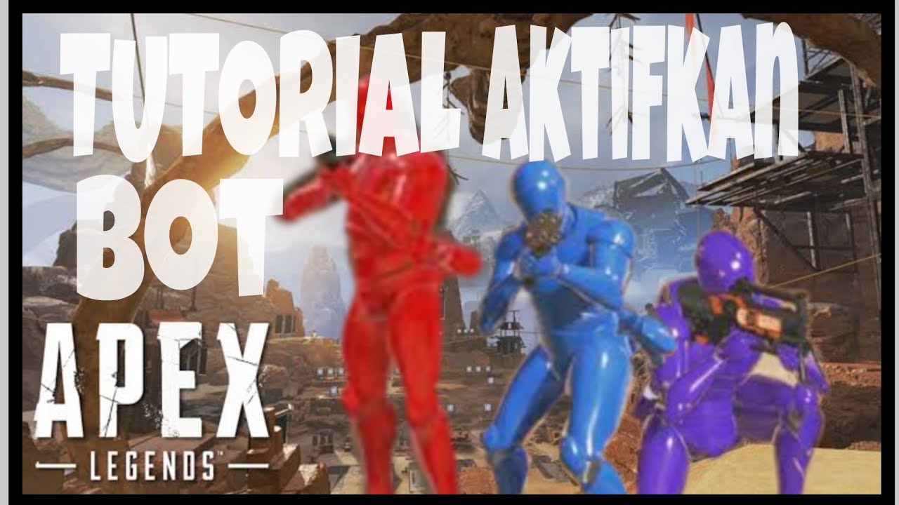 How To Activate Bot In Apex Legends 100 WORK YouTube how-to-activate-bot-in-apex-legends-100-work-youtube