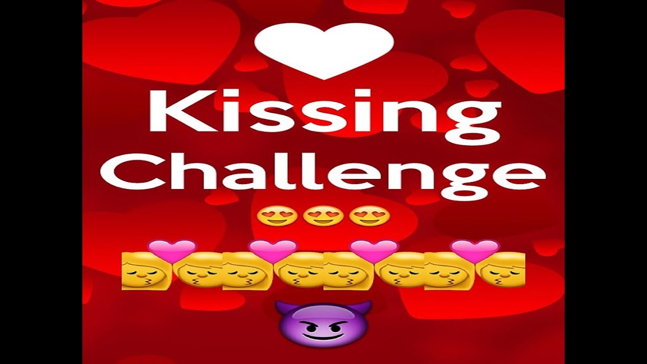 Kissing Challenge YouTube