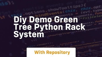 Diy demo green tree python rack system
