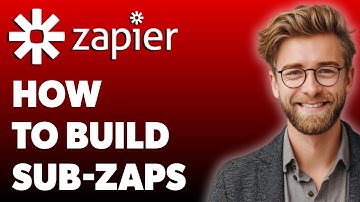 How To Build Sub-Zaps In Zapier Step By Step [2025 Guide]