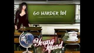 2.YOUNGSQUAD-GO HARDER