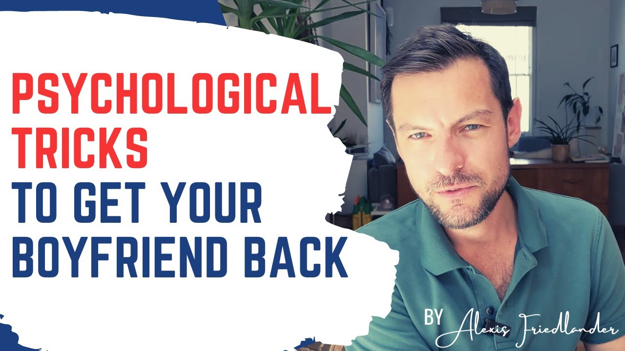 Psychological tricks to get your ex boyfriend back YouTube