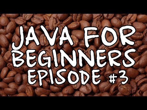 Java For Beginners: Episode #3 - Variables Continued