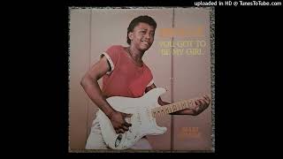 Image - You Got To Be My Girl