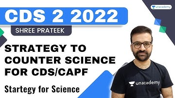 Strategy to Counter Science for CDS/CAPF | By Shree Prateek Sir