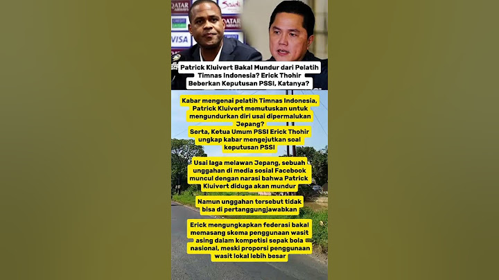 Patrick Kluivert Bakal Mundur dari Pelatih Timnas Indonesia? Erick Thohir Beberkan Keputusan PSSI