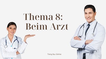 #8 - A1 Wortschatz - Thema 8: Beim Artz - Sức khỏe, bác sĩ, khám bệnh