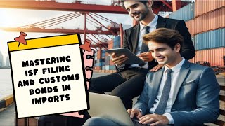 Mastering ISF Filing: Key Facts for Importers