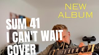SUM 41 | I CAN&#39;T WAIT | CINEMATIC GUITAR COVER
