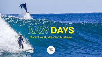 RAW DAYS | Surfing with Dolphins | Coral Coast, Western Australia