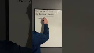 The Euclidean Algorithm to find GCD