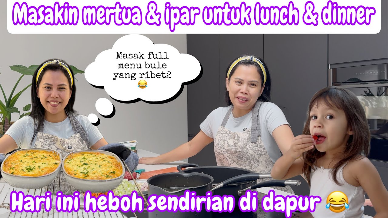 MASAKIN MERTUA DAN IPAR UNTUK LUNCH & DINNER || HARI INI ASLI HEBOH SENDIRI GK ADA YG BANTUIN