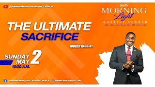 The Ultimate Sacrifice - New Morning Light Baptist Church screenshot 1