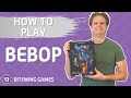 How to play bebop