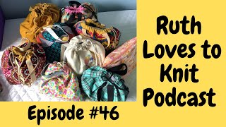 Episode #46 Why I've stopped test knitting, a wander through my WIPs and a few other little treats.