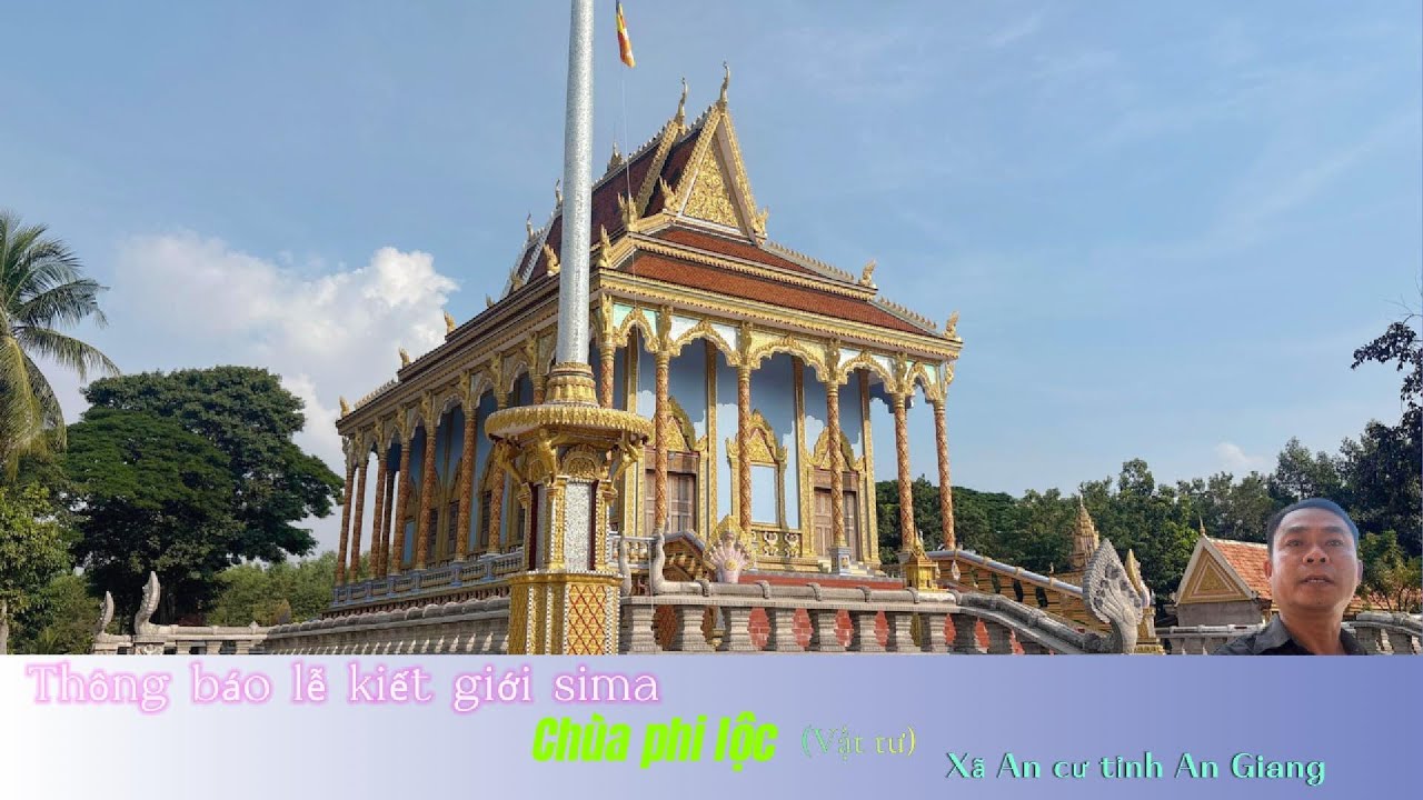 Thông báo Lễ Kiết Giới Sima Chùa Phi Lộc (vật tư) Xã An cư tỉnh An Giang #lekhanhthanh #noyarai
