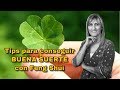 Tips para conseguir buena suerte con Feng Shui