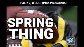Spring Thing: Pac-12, WCC (Plus... predictions)