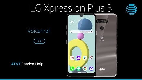 Learn How to use Voicemail on Your LG Xpression Plus 3 | AT&T Wireless
